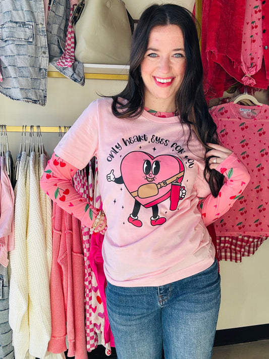 Only Heart Eyes For You Tee