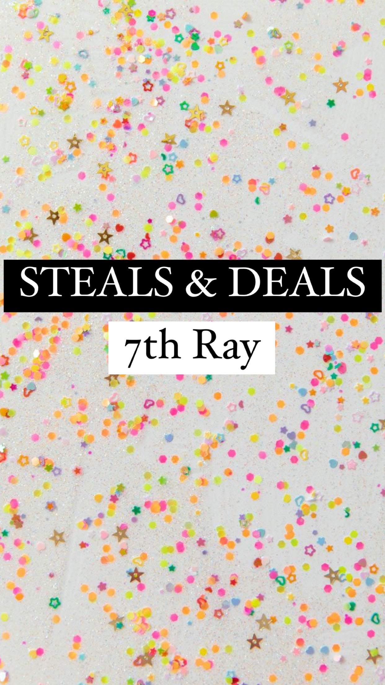 Steals and Deals - 7th Ray