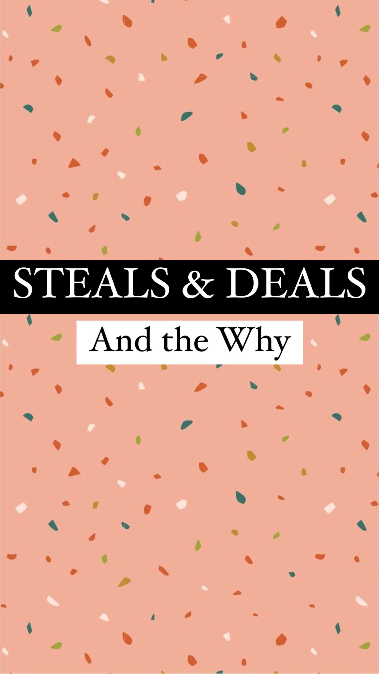 Steals and Deals Item - And the Why