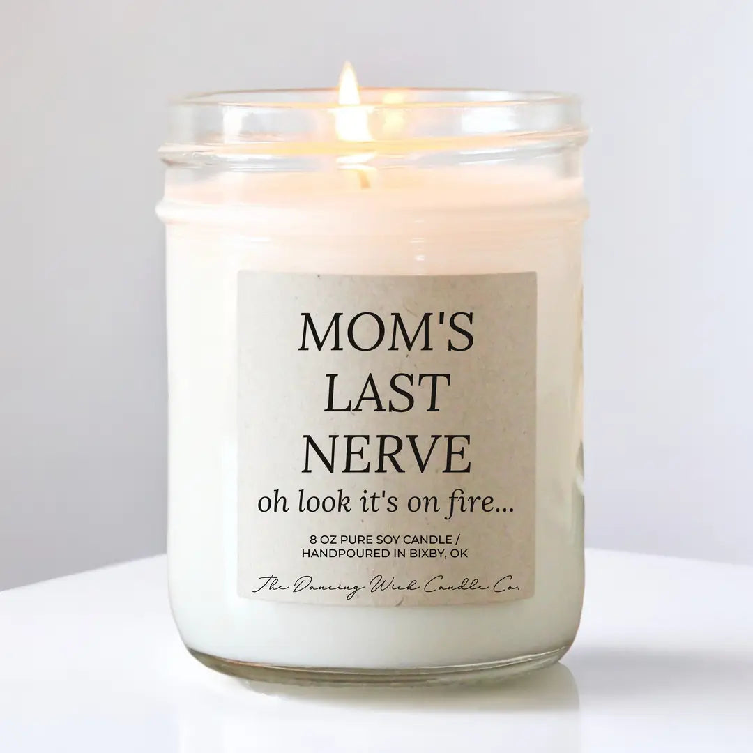 Moms Last Nerve Candle (4oz)