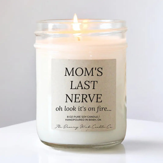 Moms Last Nerve Candle (4oz)